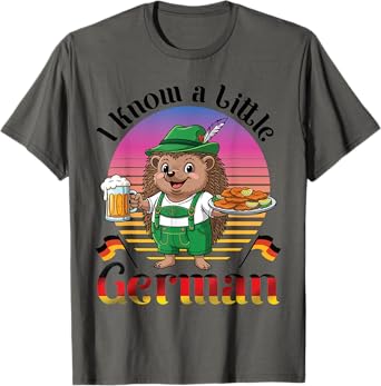 Bavarian Hedgehog With Beer Schnitzel I Know A Little German T-Shirt