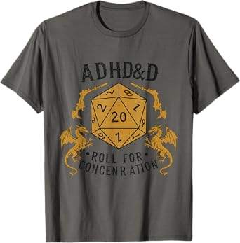 ADHD&D Roll for Concentration RPG Humor T-Shirt