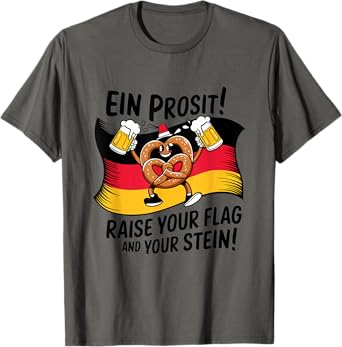 Ein Prosit Raise Your Flag and Your Stein Oktoberfest Design T-Shirt