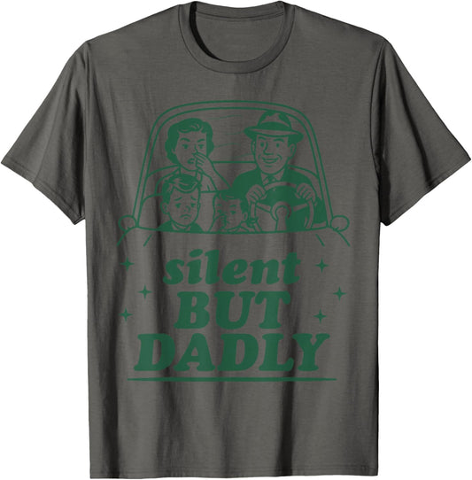 Silent But Dadly Funny Father's Day Fart Dad Farting Vintage T-Shirt