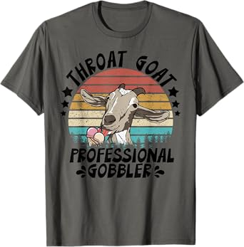 Throat Goat Professional Gobbler, Retro Goat Inappropriate T-Shirt