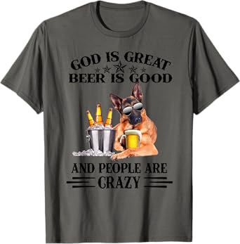 God is great beer is good and people are crazy T-Shirt