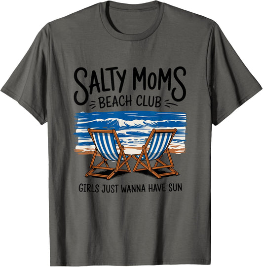 Salty Moms Beash Club Girls Just Wanna Have Sun T-Shirt