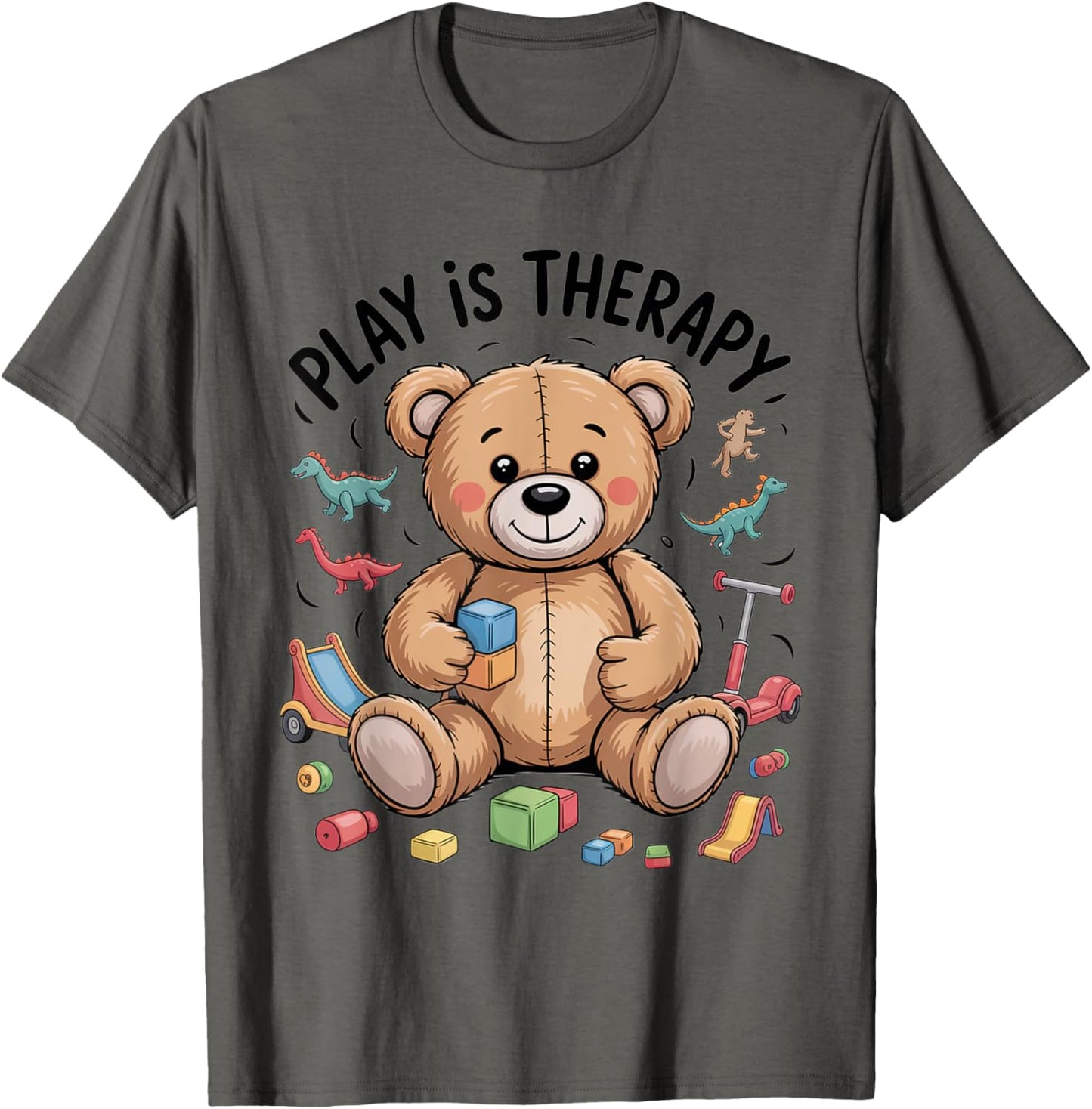 Play Is Therapy Tee for Child Life and Occupational Therapy T-Shirt