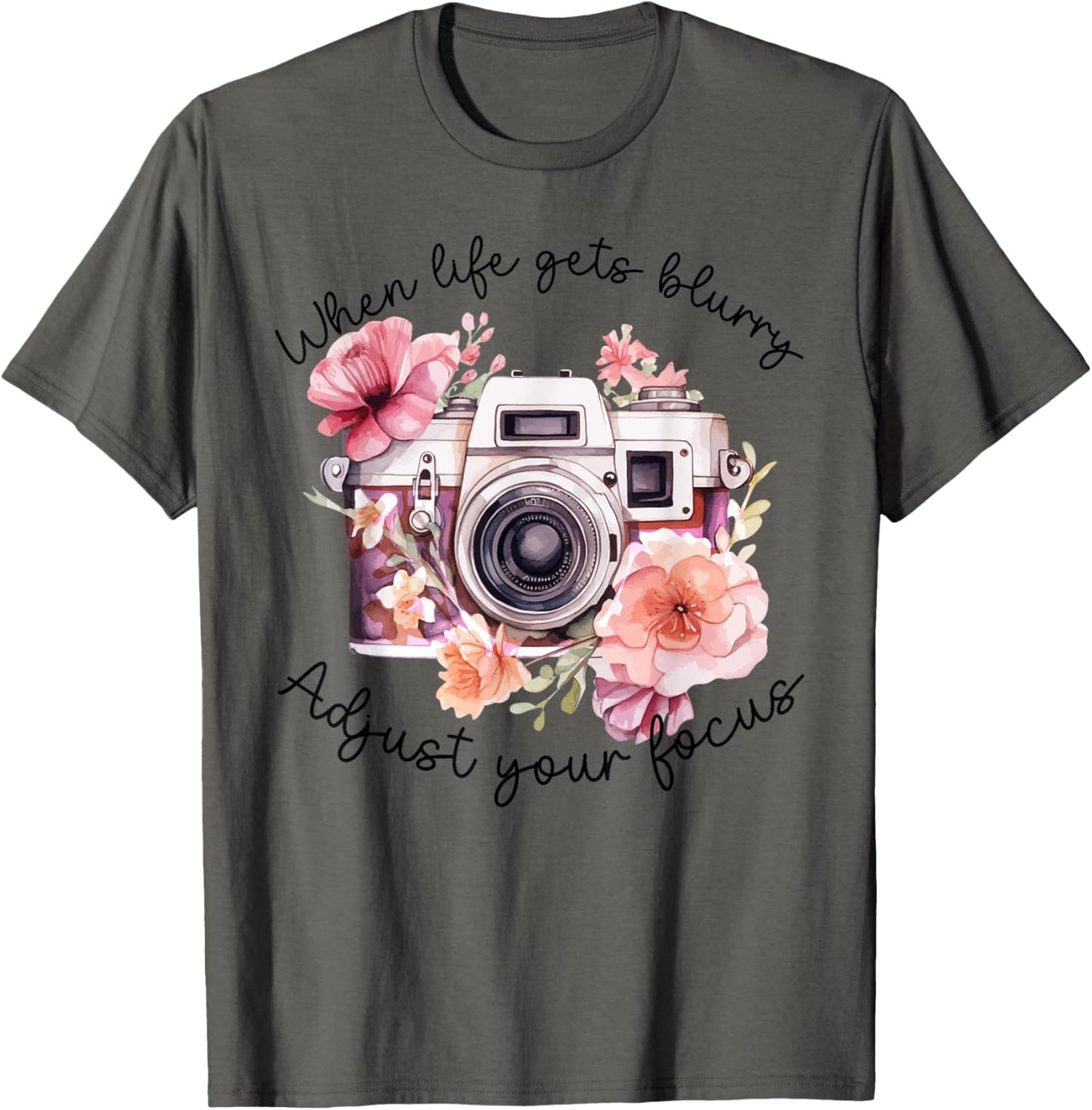 When Life Gets Blurry Adjust Your Focus Camera Photography T-Shirt