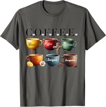 Coffee Christ Offers Forgiveness For Everyone Everywhere T-Shirt
