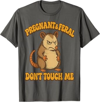 Pregnant And Feral Funny Pregnancy Announcement Possum T-Shirt