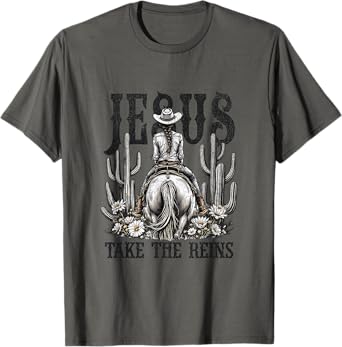 Jesus Take The Reins Western Cowgirl T-Shirt