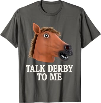 Talk Derby To Me Funny Horse Racing Jockey Mask Costume Art T-Shirt