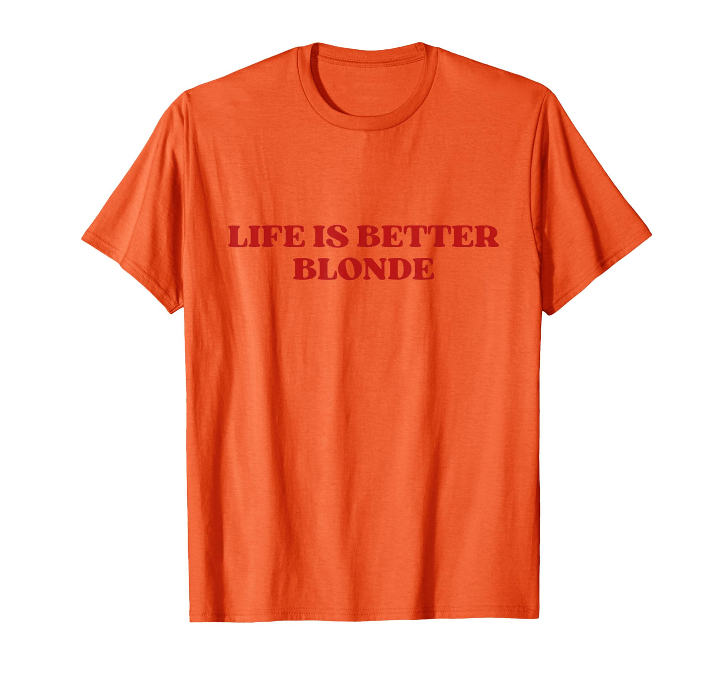 Life Is Better Blonde Y2k Aesthetic Trendy T-Shirt