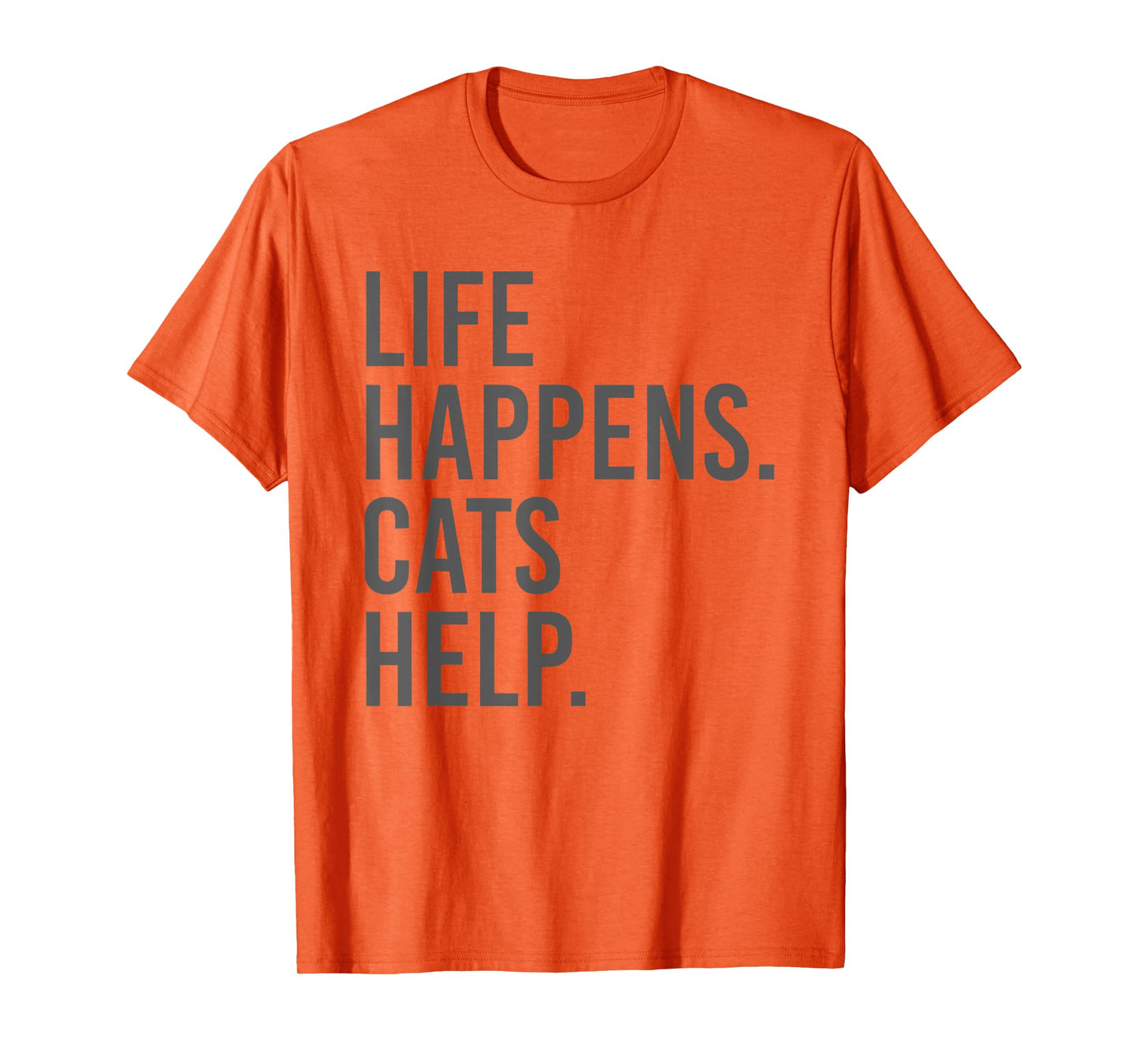 life happens cats help T-Shirt
