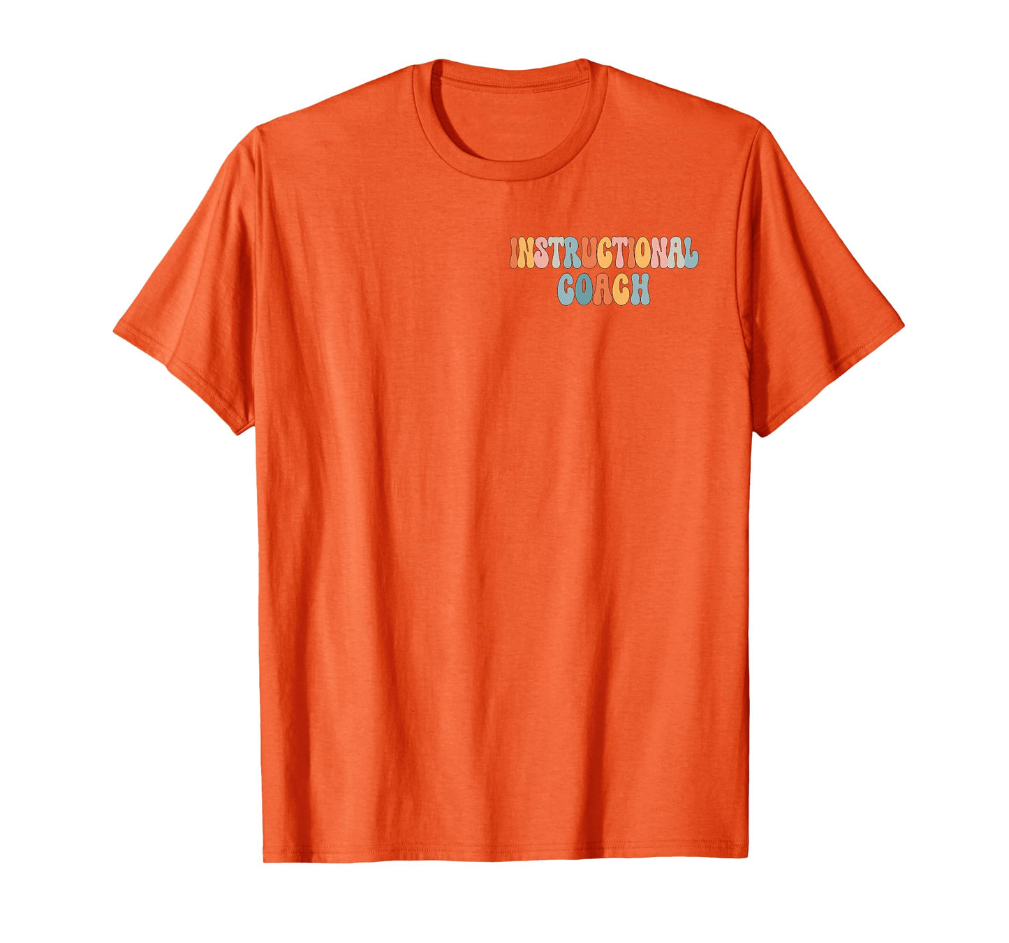 (2 Sided) Instructional Coach Dear Staff Member Reading This T-Shirt