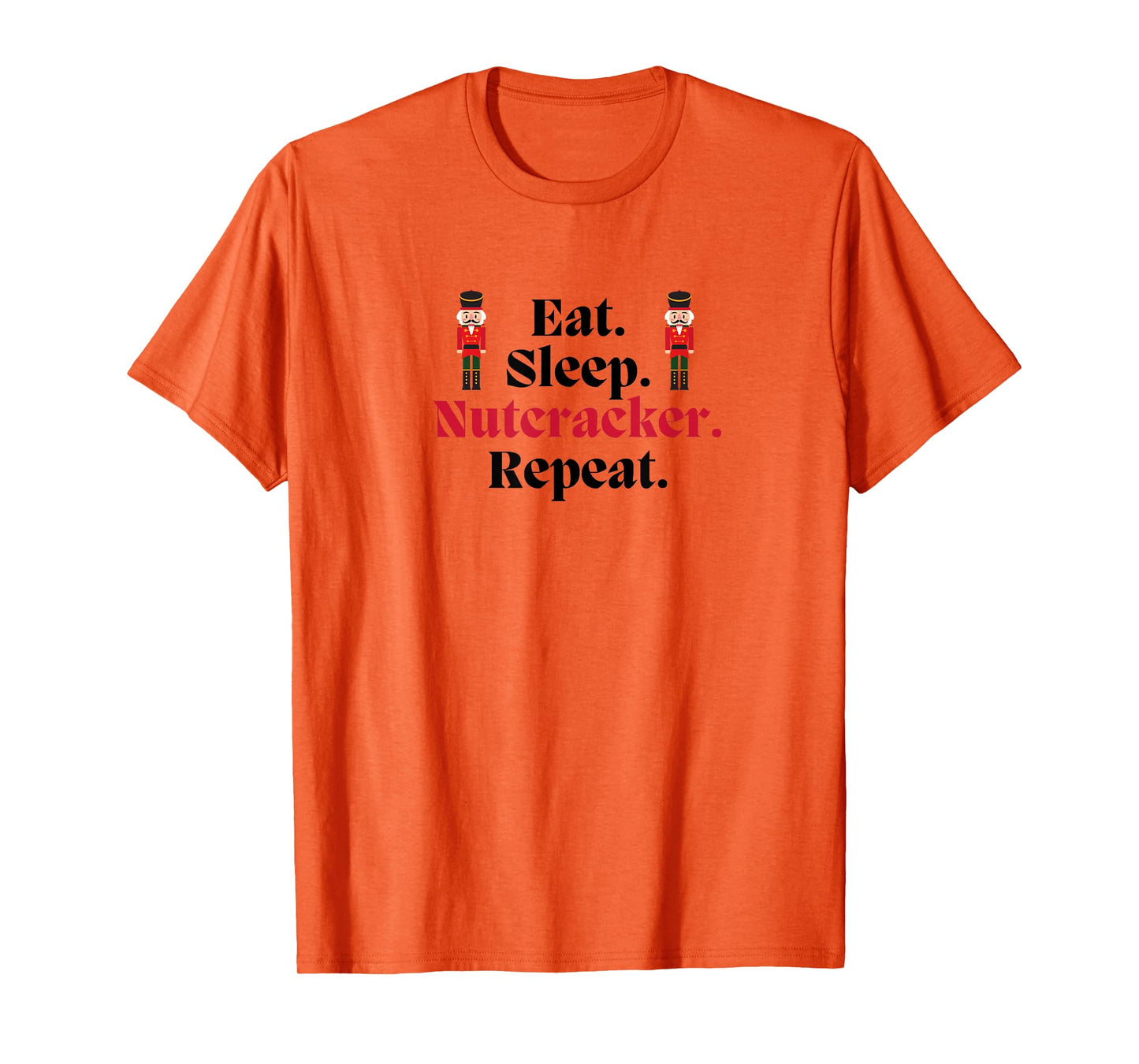 EAT SLEEP NUTCRACKER REPEAT Christmas Ballet Dancer Graphic T-Shirt