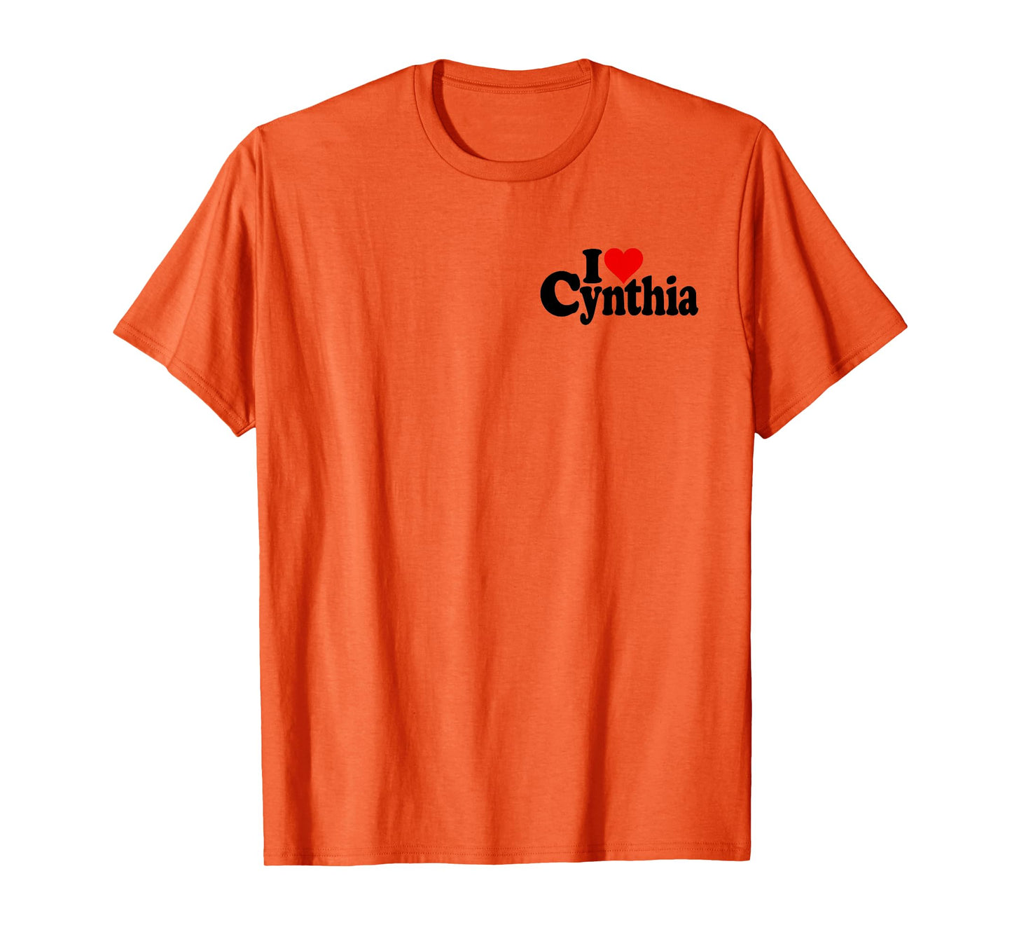 I LOVE HEART CYNTHIA CINDY NAME ON A TEE T-Shirt