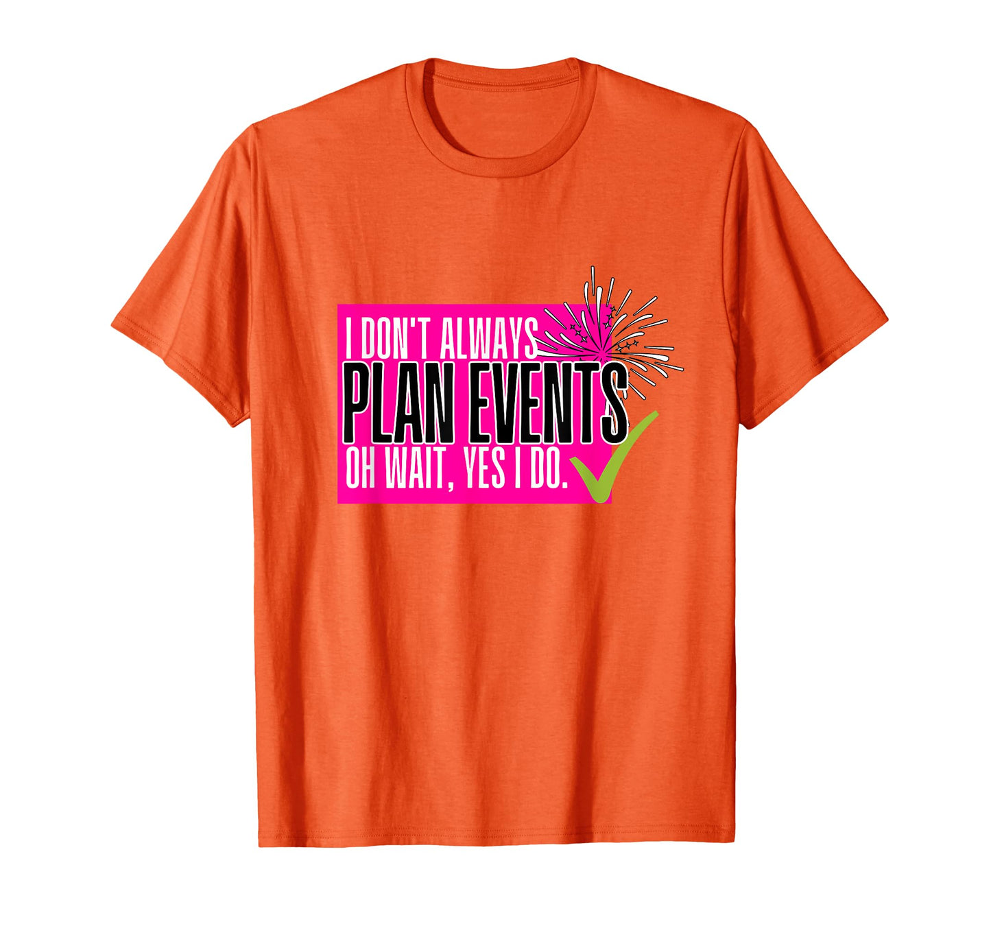 Funny Event Planner Shirt Women Plan Wedding Coordinator T-Shirt