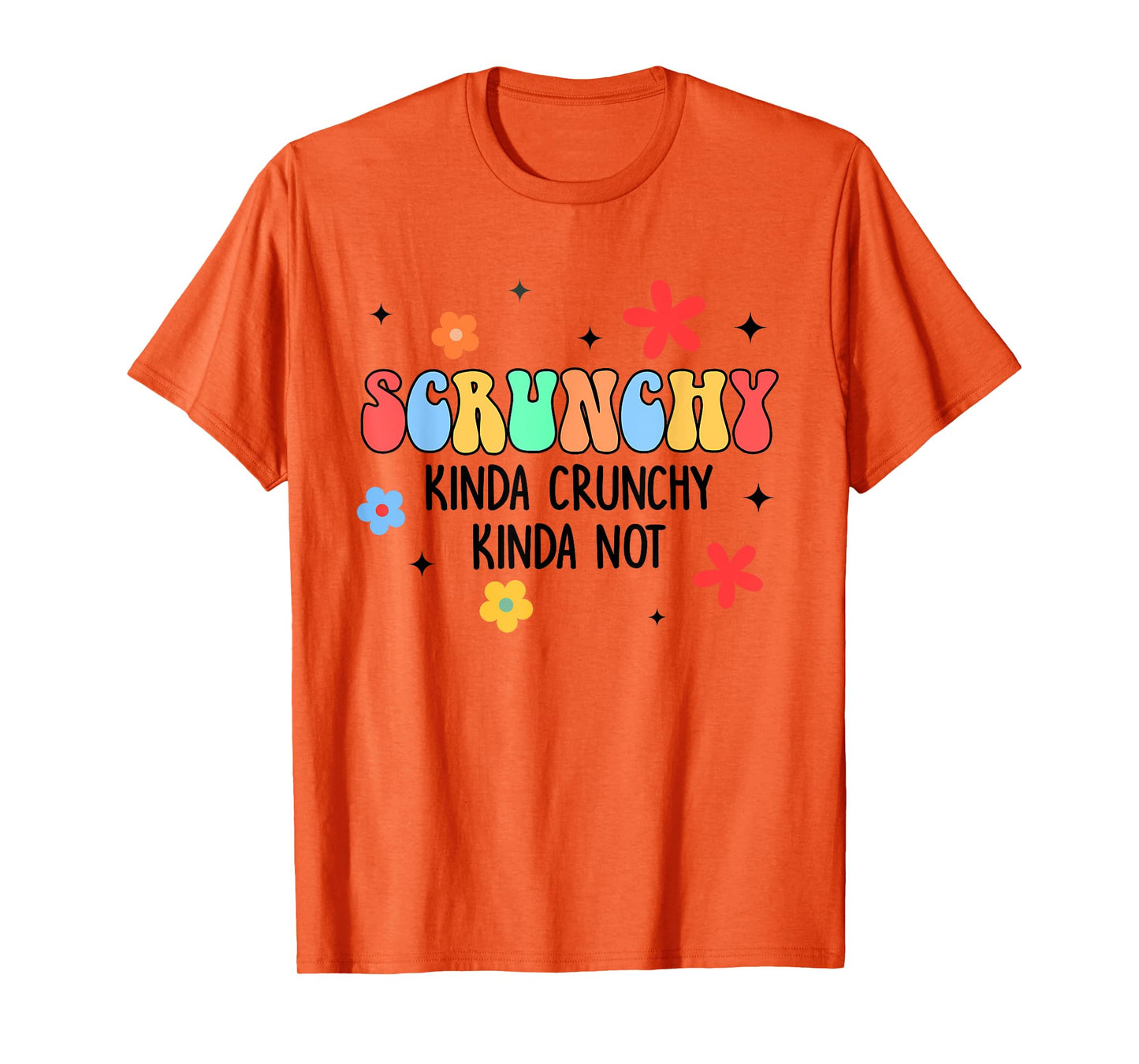Holistic Crunchy Mom Scrunchy Kinda Crunchy Kinda Not T-Shirt