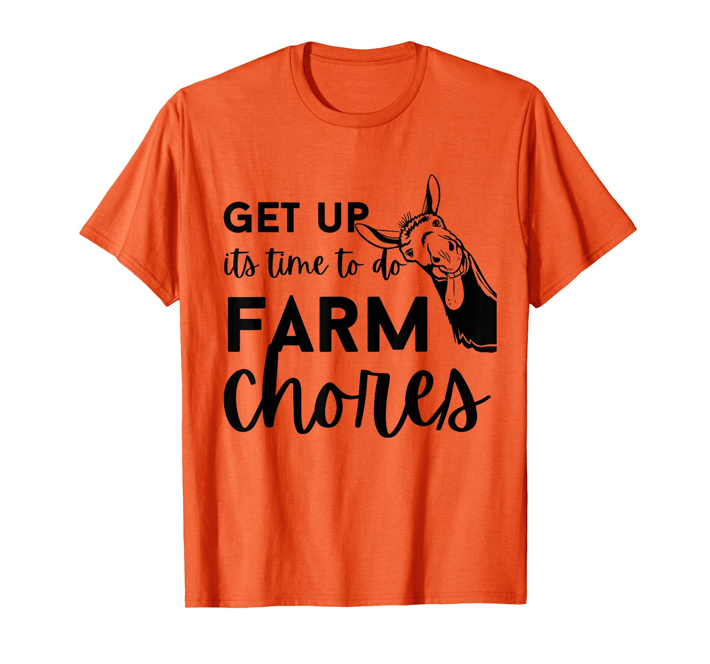 Get up its time to do Farm chores,Funny Farmer Farming Lover T-Shirt