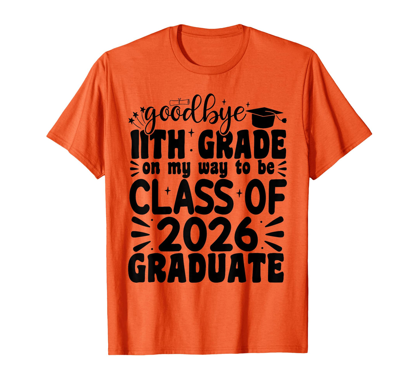 Goodbye 11th Grade Class Of 2026 Graduate Last Day Of School T-Shirt