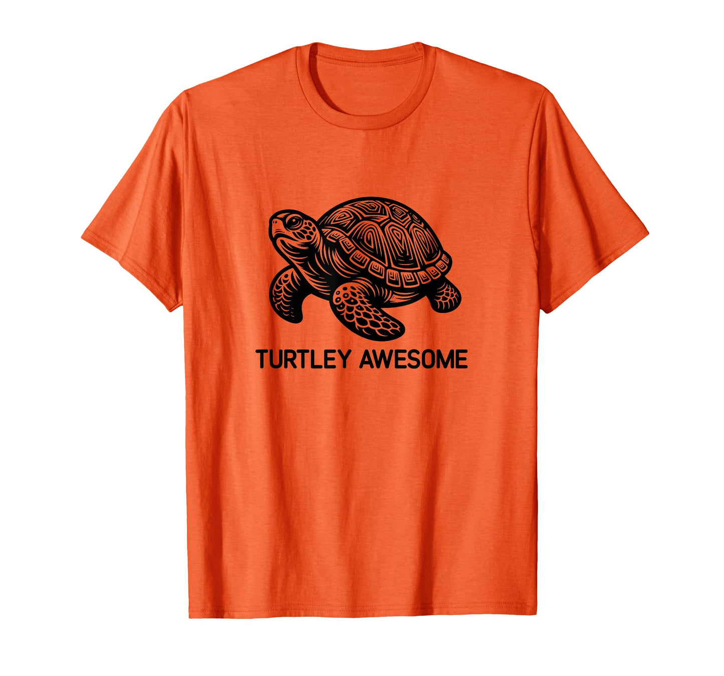 Turtle Turtley Awesome, Funny, Jokes, Sarcastic T-Shirt