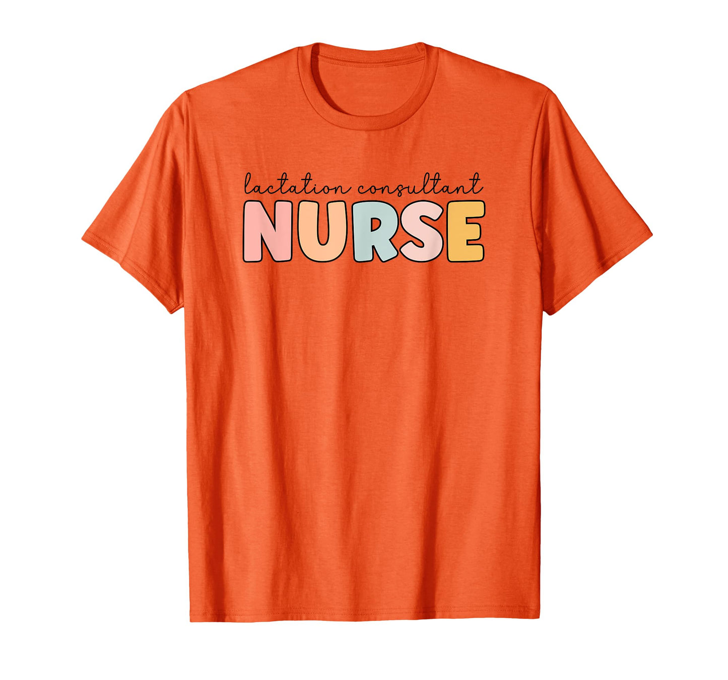 Lactation Consultant Nurse Lactation Consultant Nursing T-Shirt