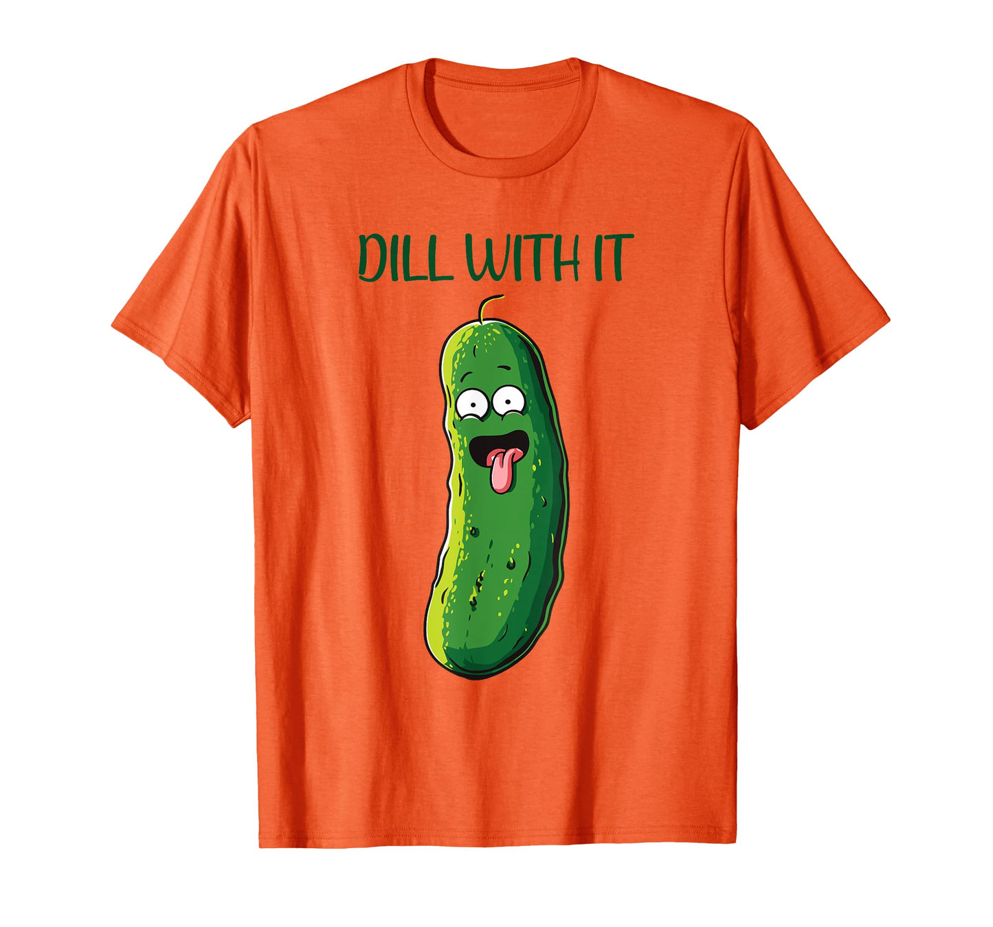 Dill with It Funny Pickle,Vegetable Pun,Pickles Lovers T-Shirt