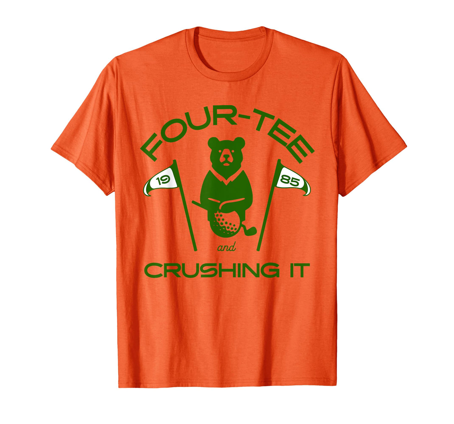 Four-Tee and Crushing It 40 Golf Birthday Funny milestone T-Shirt