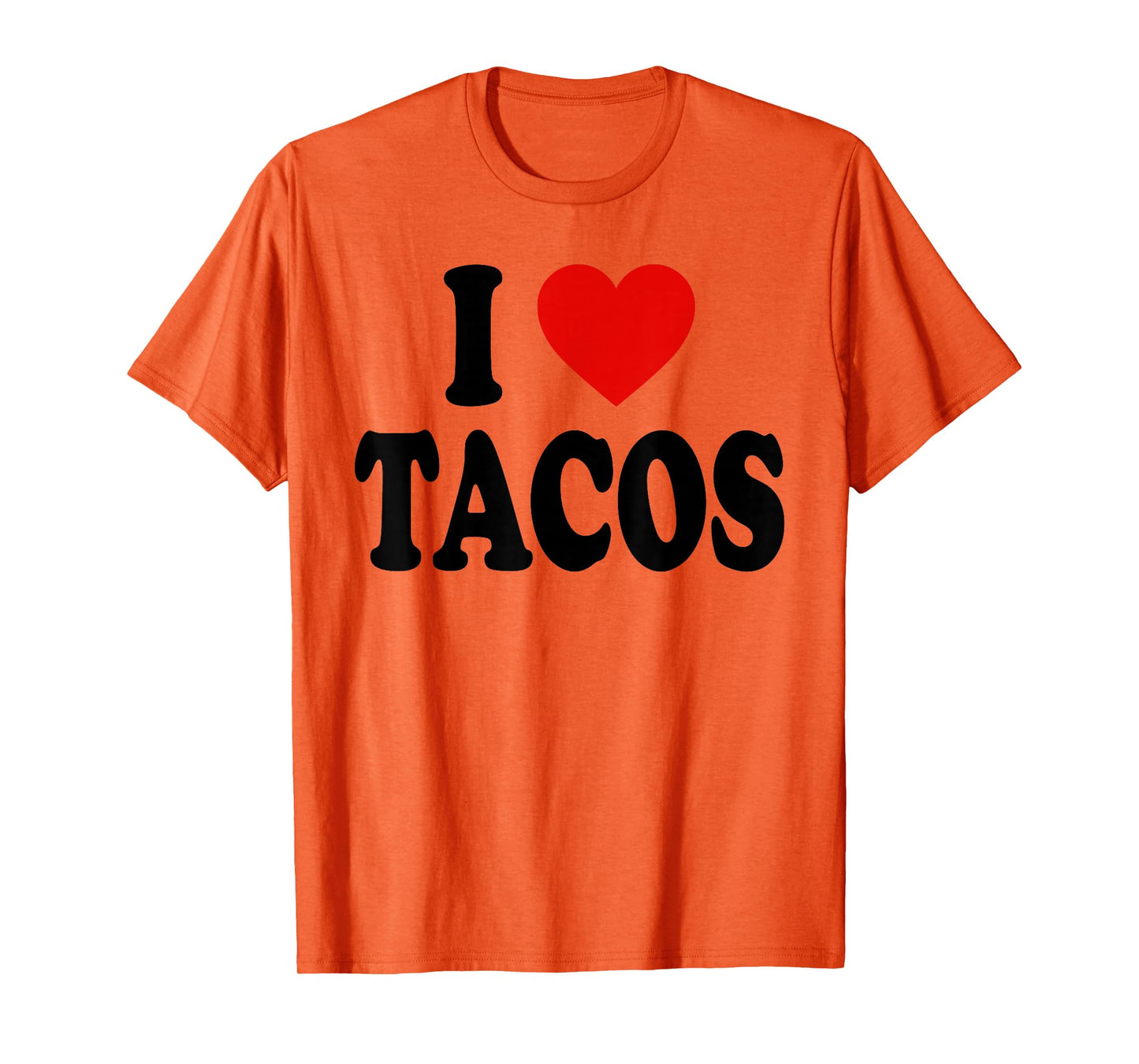 I HEART LOVE Tacos T-Shirt