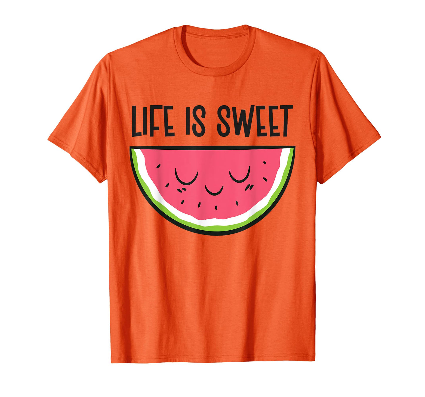 Watermelon Summer Fruit Life Is Sweet T-Shirt