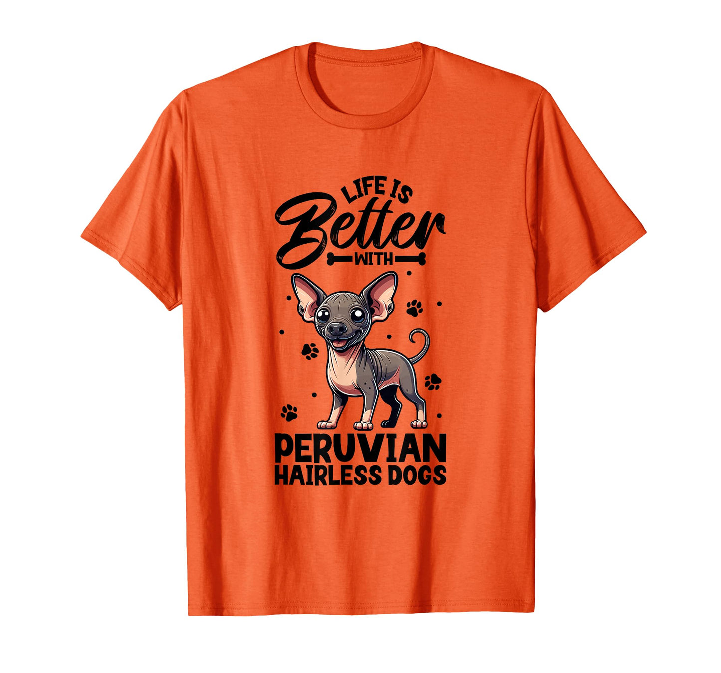 Best life with Peruvian Hairless Dog Men Women Girls Kids T-Shirt