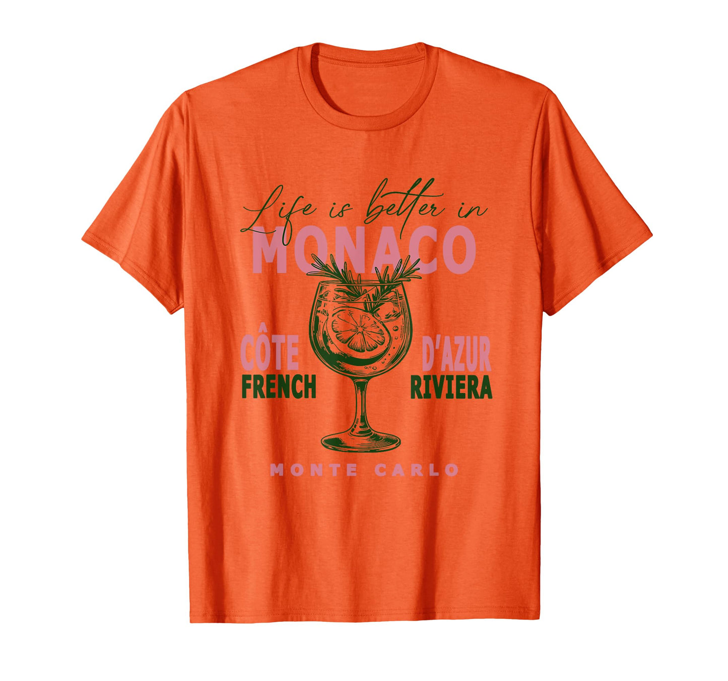 Monaco Life Is Better In French Riviera Monte Carlo T-Shirt