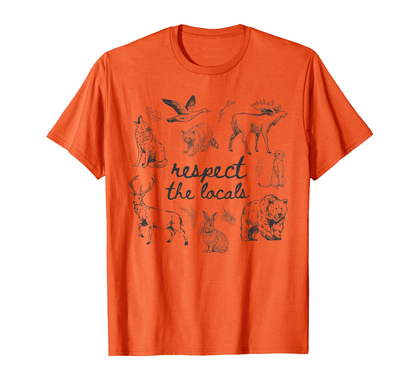 Respect The Locals Tee Wildlife with Wild Animals Outdoor T-Shirt