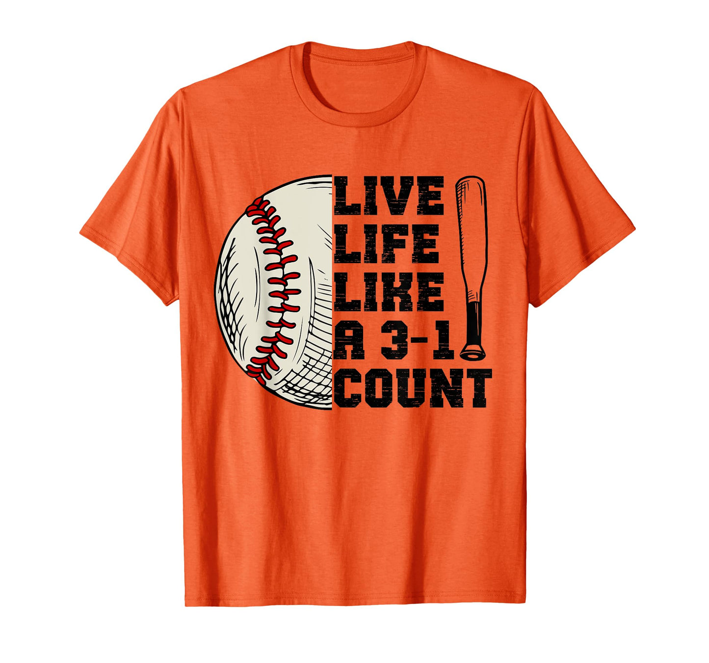 Funny Live Life Like 3-1 Count Baseball Softball Lovers T-Shirt