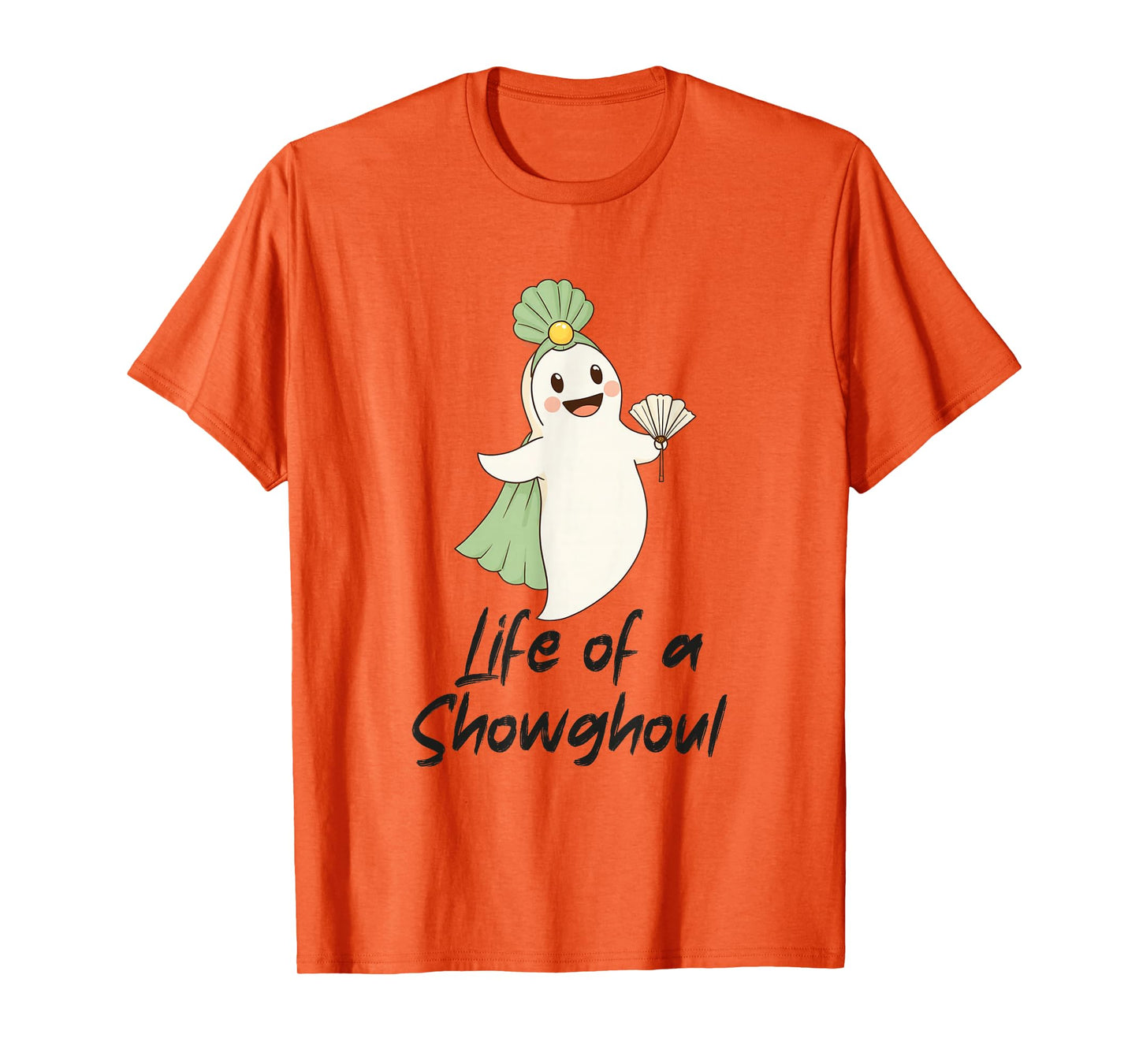 Life of a Showghoul Cute Halloween Ghost Showgirl Fan Design T-Shirt