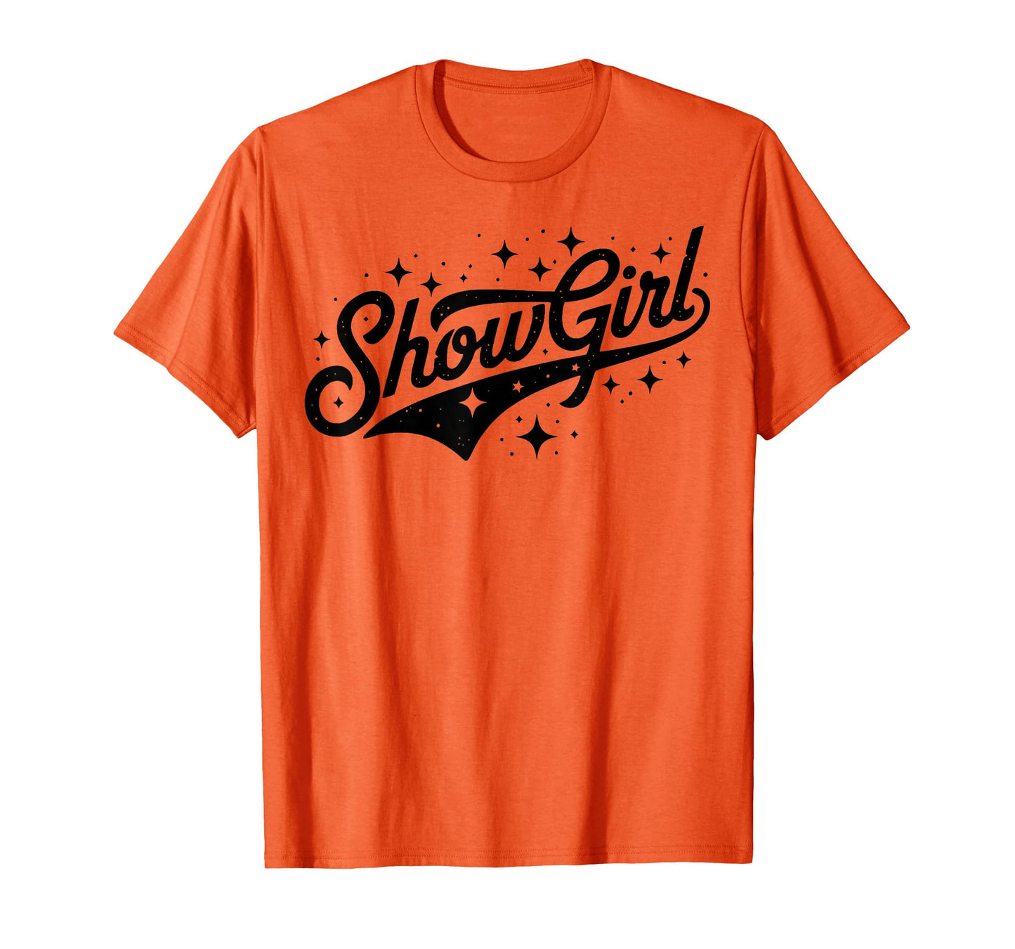 The Life of A Show Girl T-Shirt