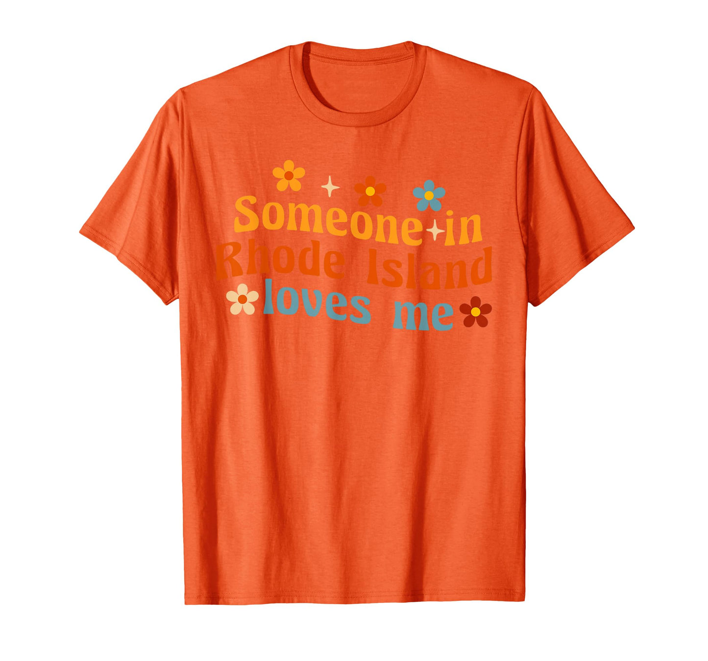 Someone In Rhode Island Loves Me T-Shirt