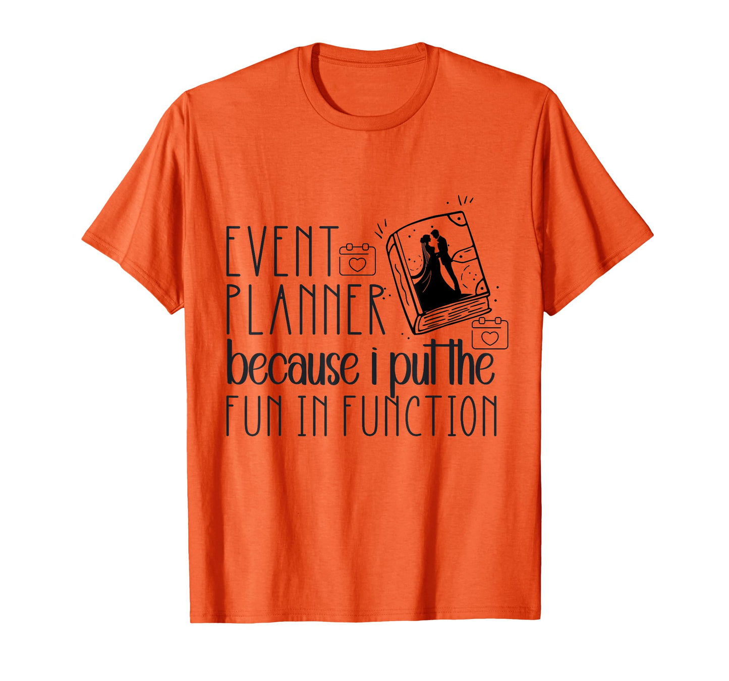 Funny Event Planner Shirt Women Plan Wedding Coordinator T-Shirt