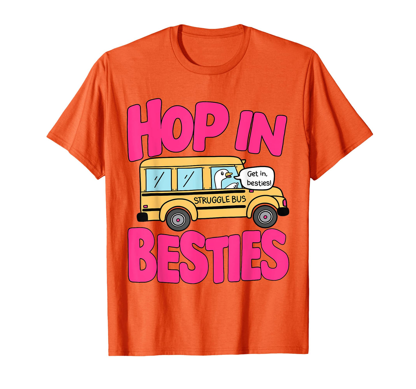 Struggle Bus Groovy Hop In Bestie Trendy Silly Goose Saying T-Shirt