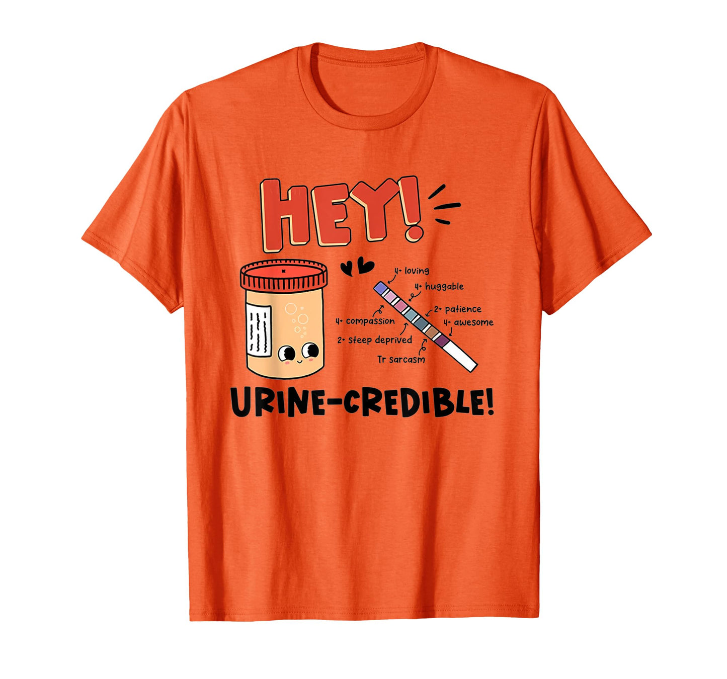 Urine Credible Nurse Urologist Nephrologist Medical CNA ICU T-Shirt