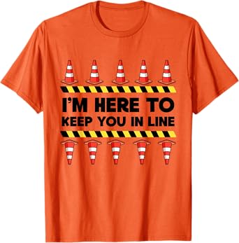 Traffic Cone | Halloween | I'm Here To Keep You In Line T-Shirt