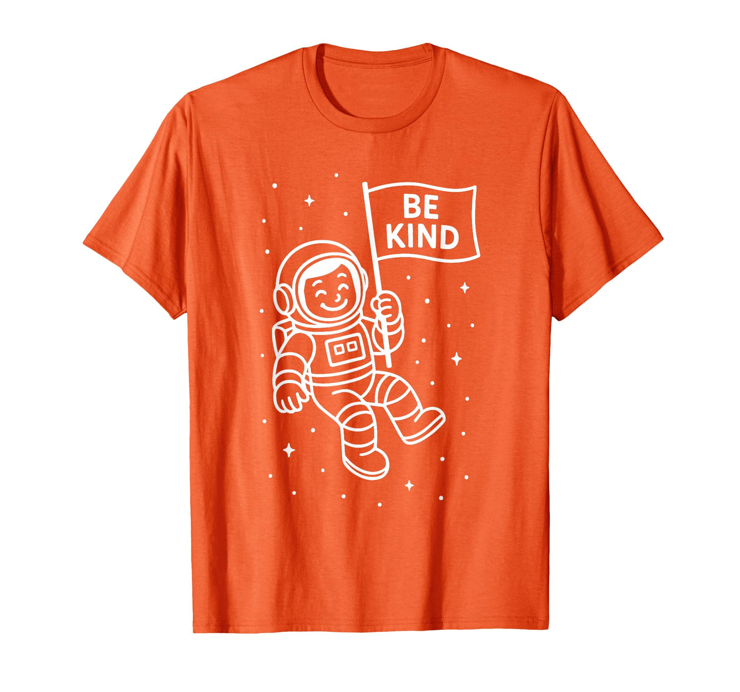 Funny Astronaut Be Kind Orange Unity Day End Bullying T-Shirt