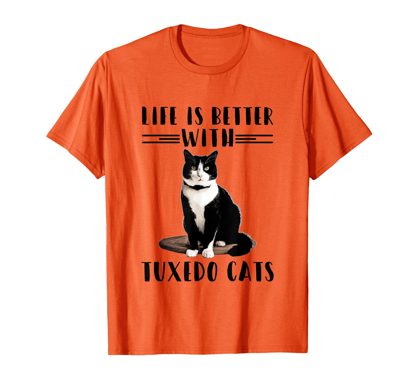 Funny Cat Shirt Life Is Better With Tuxedo Cats Pet Lover T-Shirt for Men Women Girls Kids