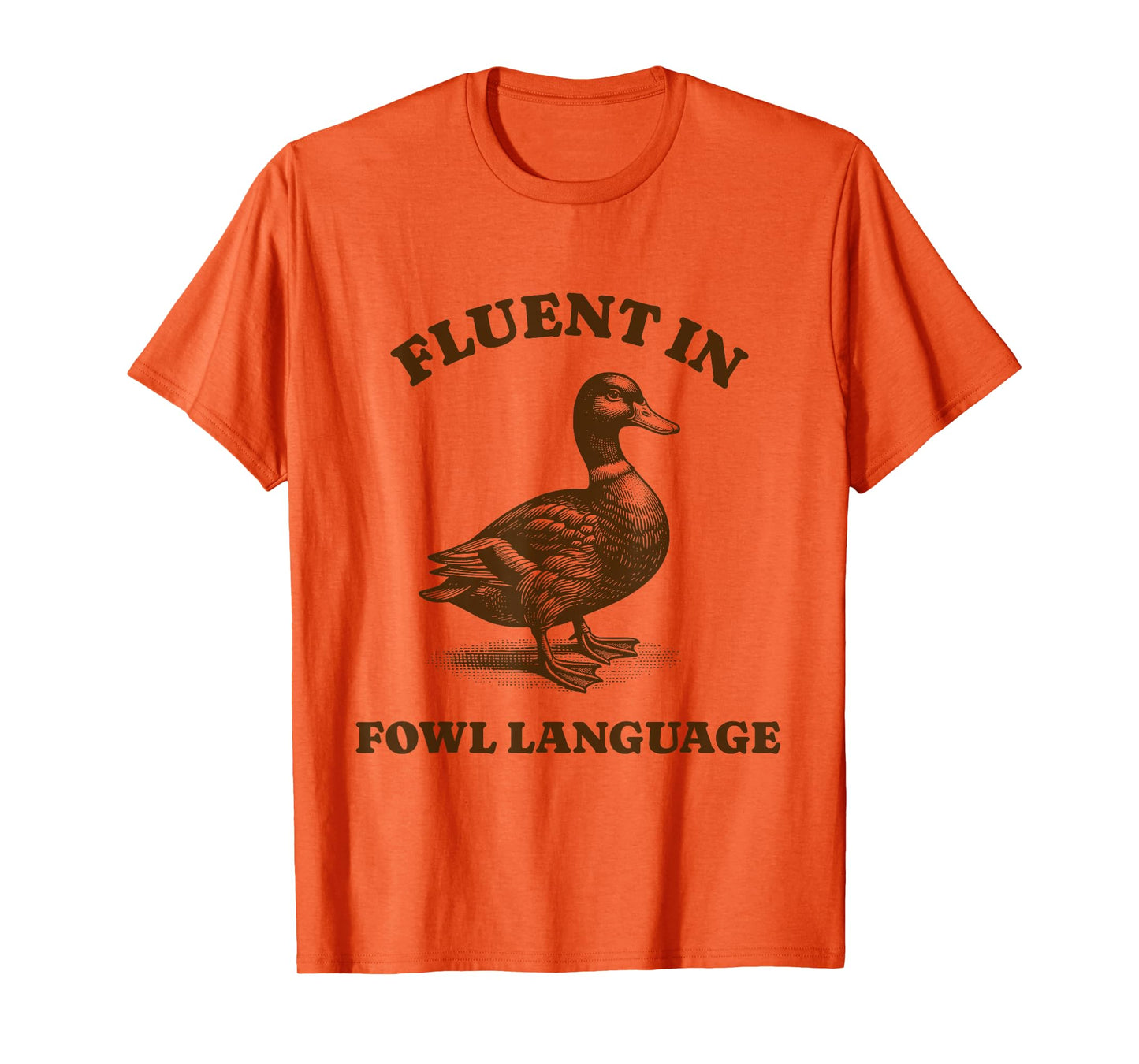 Funny Sarcastic Fluent In Fowl Language Duck Lover T-Shirt