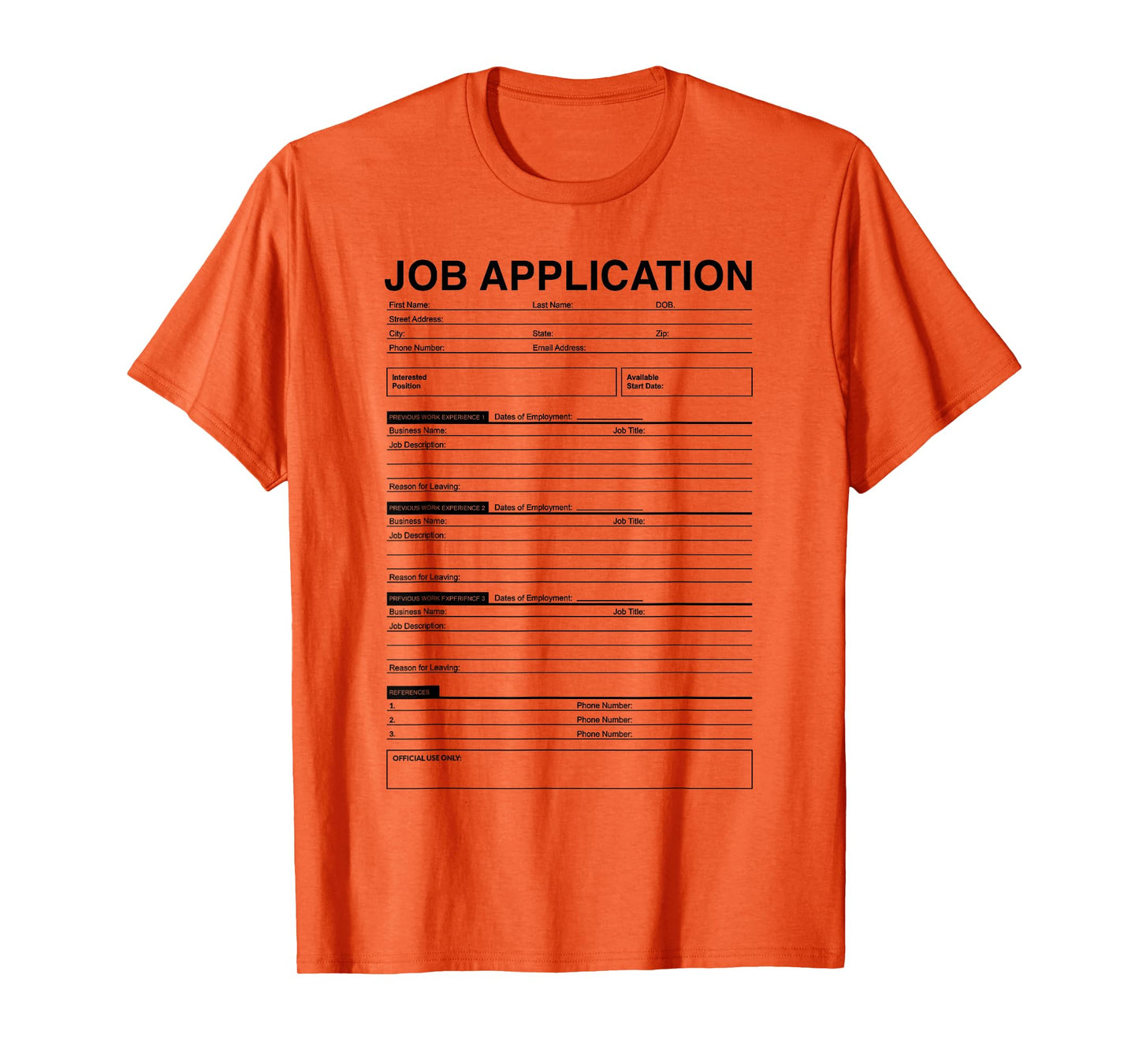 Job Application Form Joke for Employment Costume Women Men T-Shirt