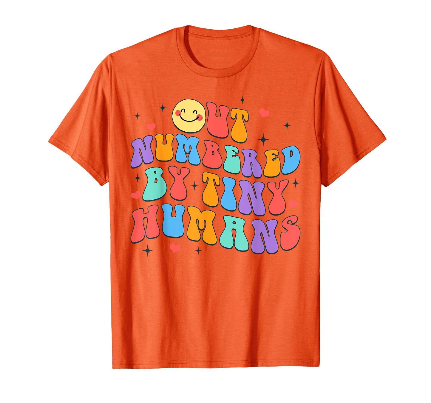 Daycare Teacher Early Childhood Outnumbered By Tiny Humans T-Shirt