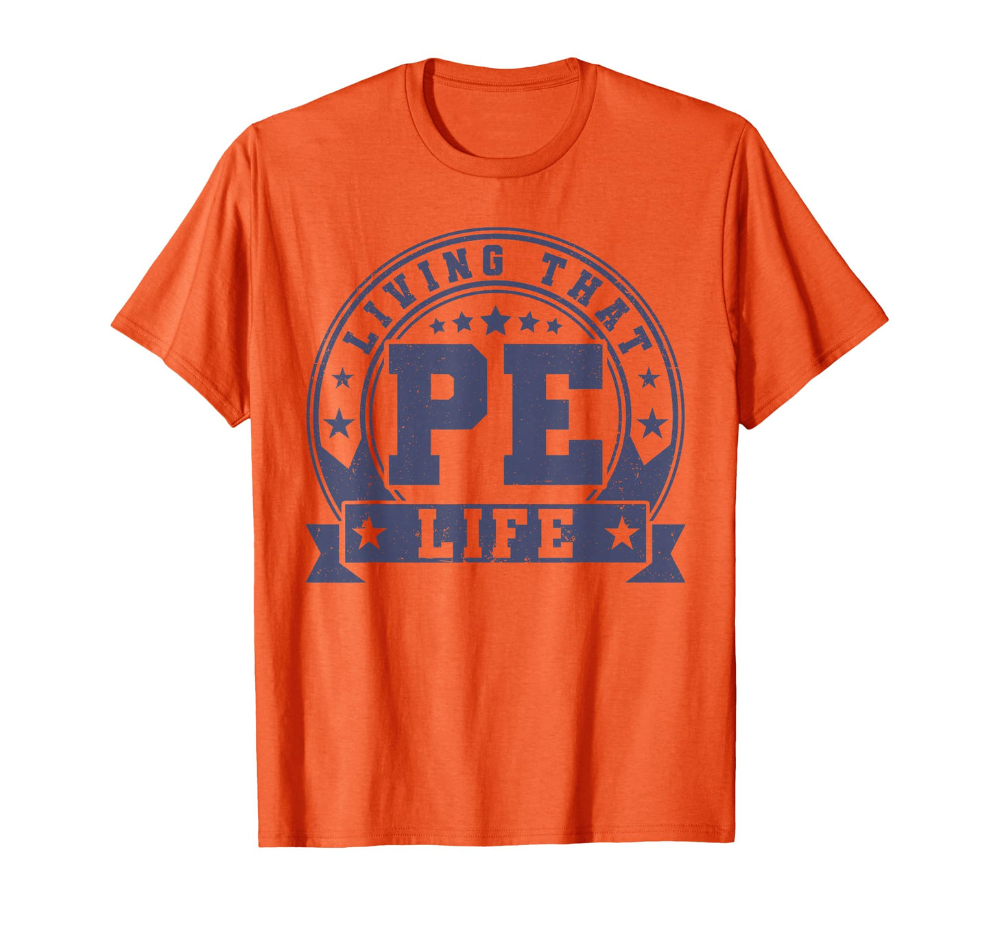 PE Teacher Living That PE Life Physical Education Teacher T-Shirt
