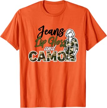 Jeans Lip Gloss Camo Sayings Graphic Orange T-Shirt