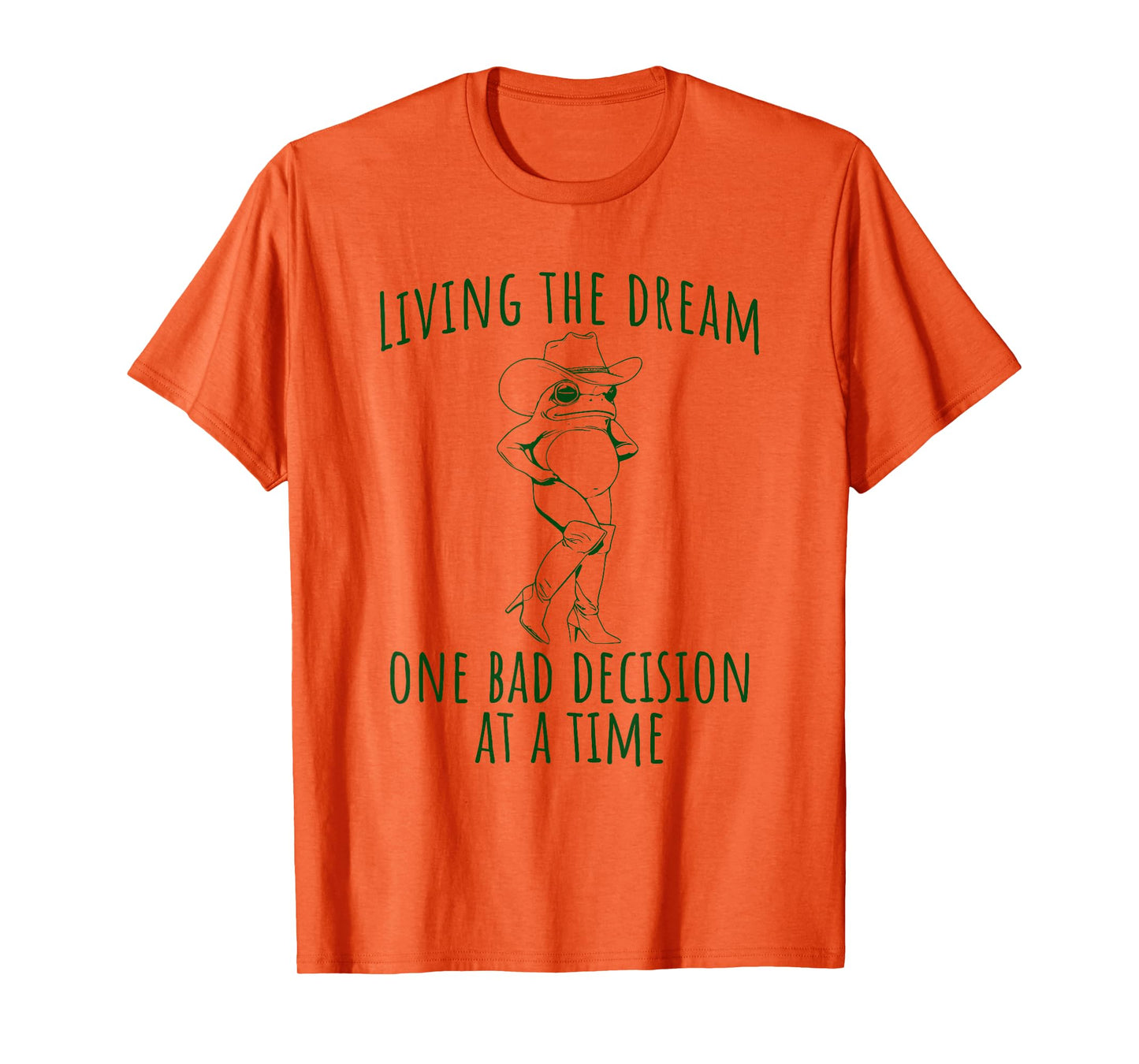 Funny Frog Living the Dream One Bad Decision at a Time T-Shirt
