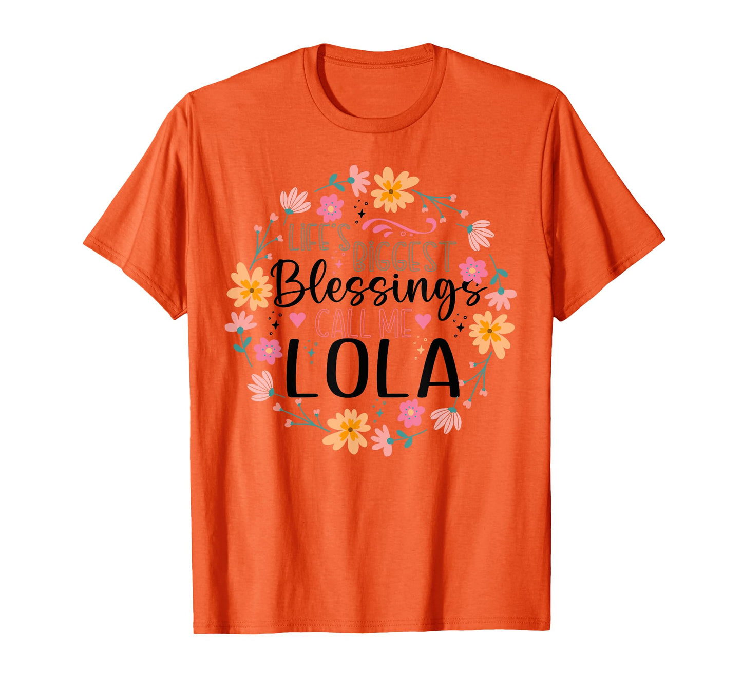 Life’s Greatest Blessings Call Me Lola | Floral Grandma T-Shirt