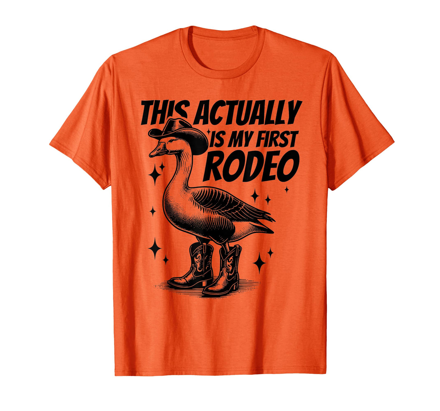 This Actually Is My First Rodeo Funny Goose Cowboy Western T-Shirt