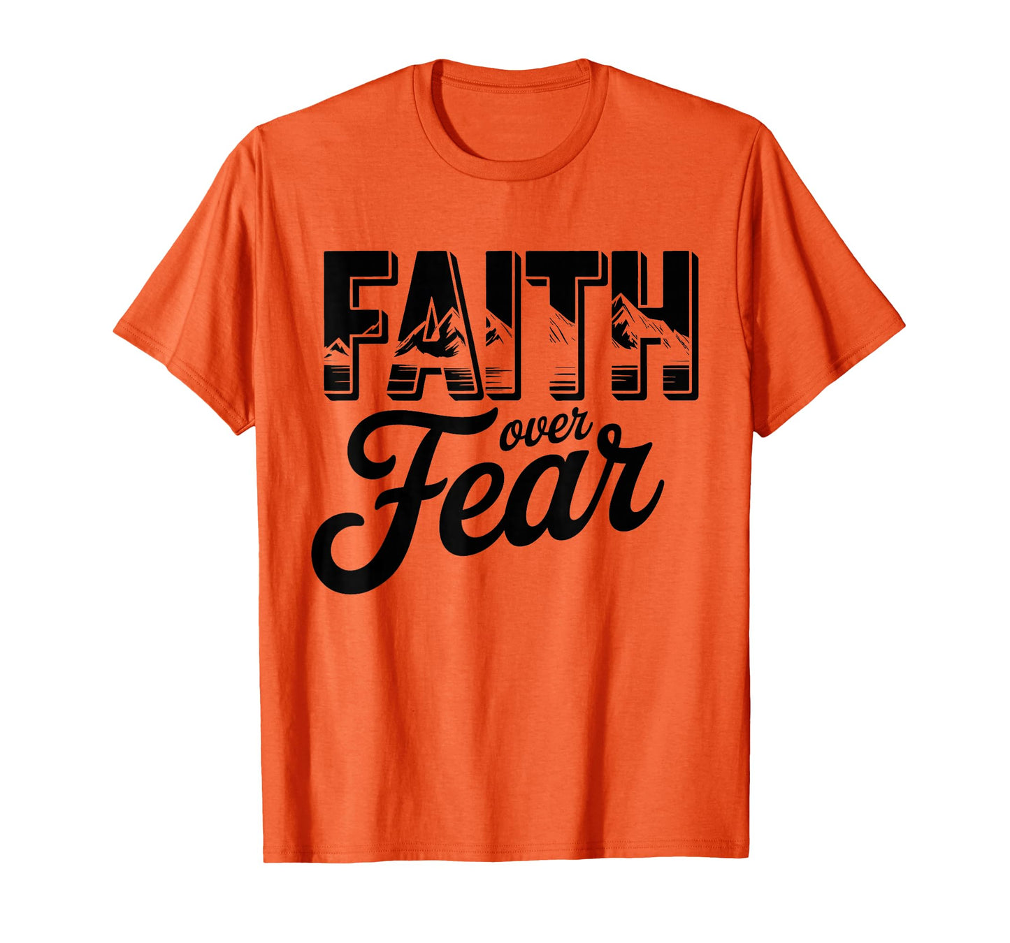 Faith Over Fear Christian Religious tee T-Shirt